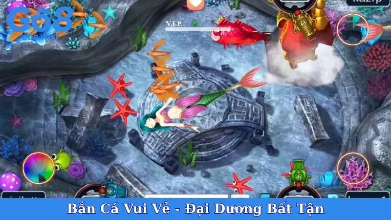 Bắn Cá Vui Vẻ - Đại Dương Bất Tận