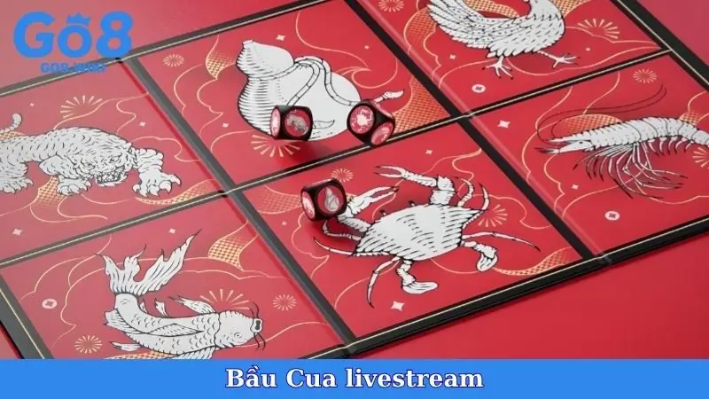 Bầu Cua Livestream