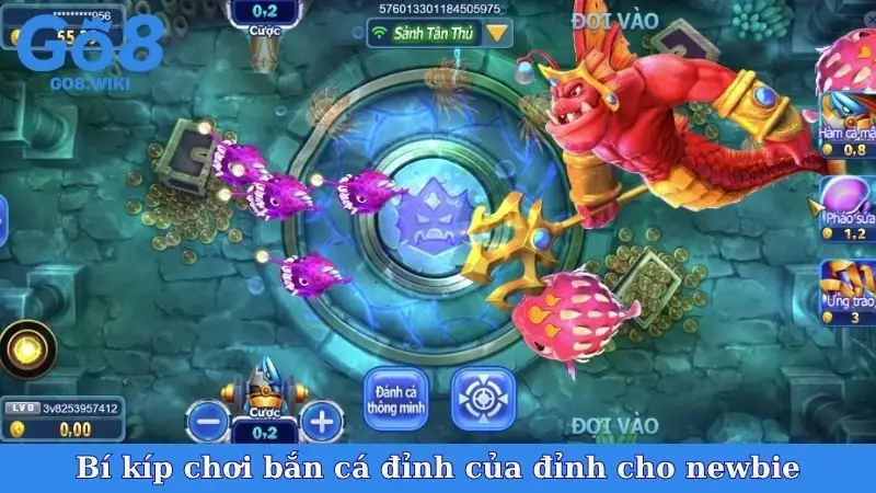 Bí kíp chơi bắn cá đỉnh của đỉnh cho newbie