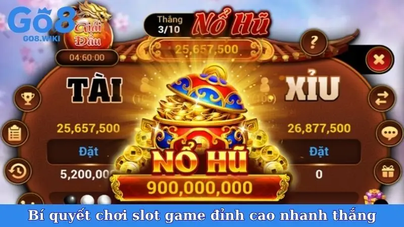 Bí quyết chơi slot game đỉnh cao nhanh thắng