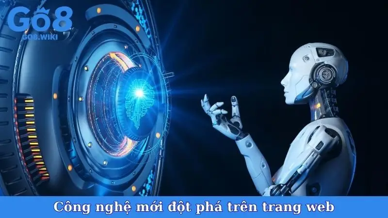 Công nghệ mới đột phá trên trang web