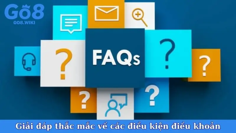 Giải đáp thắc mắc về các điều kiện điều khoản