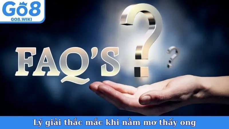 Lý giải thắc mắc khi nằm mơ thấy ong